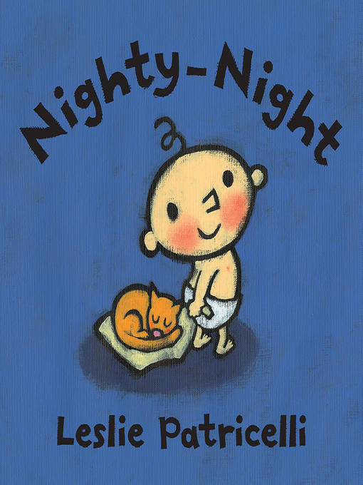 Title details for Nighty-Night by Leslie Patricelli - Wait list